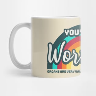 You are not worthless Mug